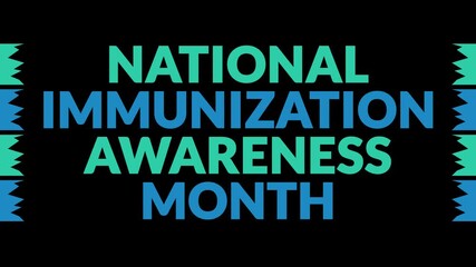National Immunization Awareness Month In and Out text from split line animation on a black background.