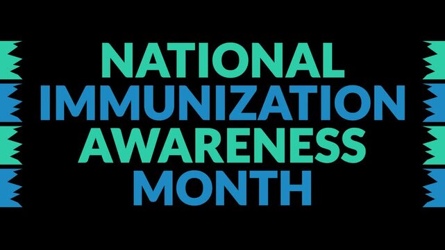 National Immunization Awareness Month In and Out text from split line animation on a black background.