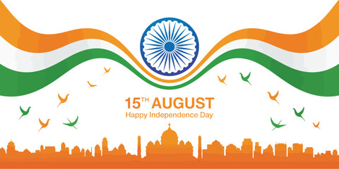 India Independence Day 15 August celebration with tricolor wave, Ashoka Chakra, landmark skyline, flying birds, and bold festive typography