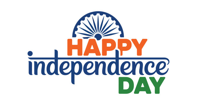India Independence Day 15th August greeting with Ashoka Chakra and colorful “Happy Independence Day” text in tricolor orange, blue, and green