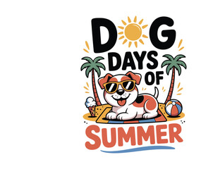 Dog Days of Summer T-Shirt Design – Cute Retro Vintage Dog Graphic, Summer Beach Vibes, Fun Pet Lover Apparel, Hot Weather Casual Tee Illustration