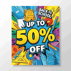 Score amazing deals with this vibrant back to school 50% off sale announcement, featuring essential school supplies in a dynamic pop art style!