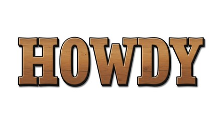 Wooden Text "Howdy" Design