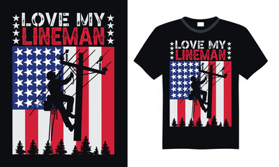 Love my lineman - Lineman T-shirt Design, Hand drawn lettering phrase, Handmade calligraphy vector illustration, for Cutting Machine, Silhouette Cameo, Cricut.