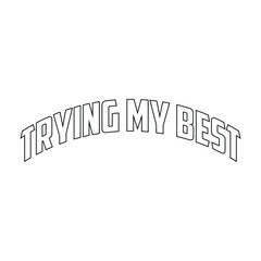 Trying My Best t shirt design, motivational quotes t shirt design