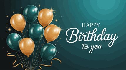 Teal and gold balloon birthday greeting with sparkles and elegant “Happy Birthday to you” message—ideal for cards and festive visuals