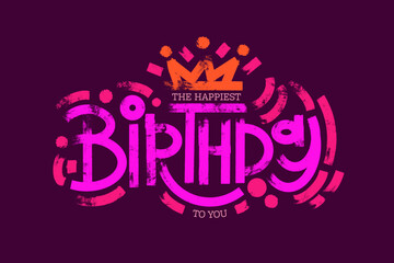 The happiest birthday to you card. Hand drawn vector lettering. Greeting horizontal bright template.