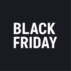 Black Friday: A stark and minimalistic design featuring bold typography that spells out Black Friday, on a dark backdrop, is perfect for marketing promotion.
