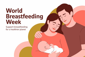 Obraz premium World Breastfeeding Week poster with family and baby, support breastfeeding for a healthier planet, greeting card, vector illustration
