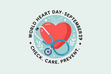 World Heart Day inspirational poster with stethoscope and heart, September 29, check care prevent, vector greeting card