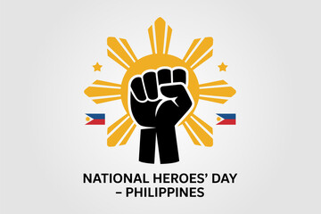 National Heroes Day Philippines card with sun and fist, unity and strength, Filipino pride, unique vector illustration