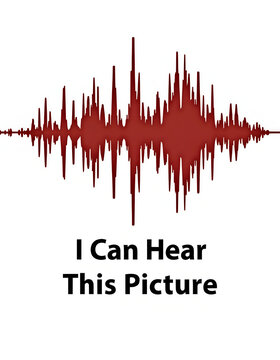 A sound wave graphic representing the iconic dial-up internet connection noise. Below it, the text says: "I Can Hear This Picture."