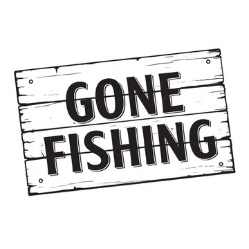 Vintage art of a rustic wooden sign indicating someone has gone fishing