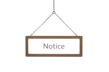 Hanging Wooden Notice Sign with Metal Chain and Notice Text Isolated on Transparent Background Ideal for Design Projects on transparent background