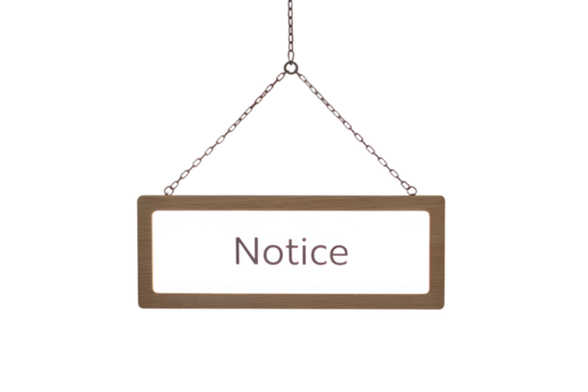 Hanging Wooden Notice Sign with Metal Chain and Notice Text Isolated on Transparent Background Ideal for Design Projects on transparent background