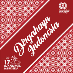 Beautiful 80 years Dirgahayu Indonesia or Independence day 2025 greeting design with festive typography on red white batik background. Dirgahayu RI 17th August 2025 vector illustration. 