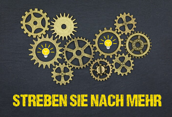 Streben Sie nach mehr	
