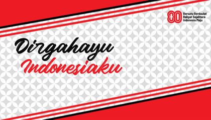 Dirgahayu Indonesia 17th August 2025 poster banner design with 80 logo  and beautiful red white batik background. Dirgahayu RI or Independence Day 17th August 2025 vector illustration. 