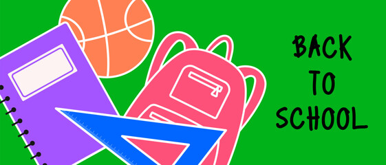 Back to school banner with notebook, basketball, ruler and backpack on green background for education design.
