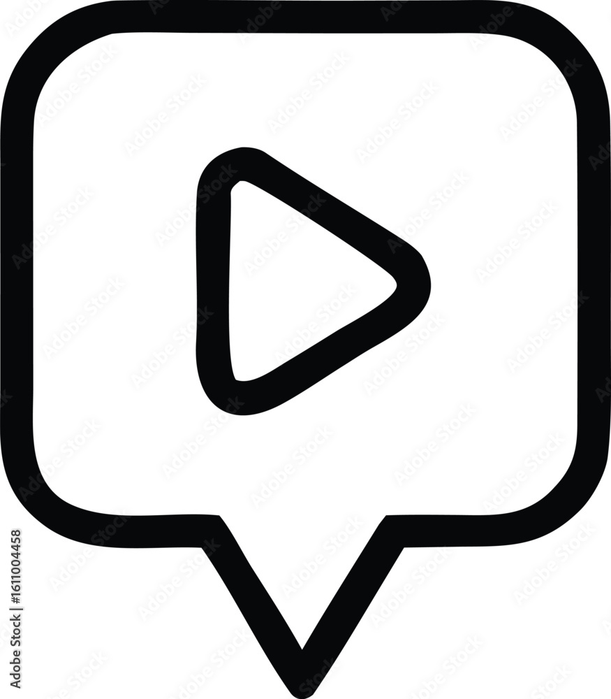 Poster simple hand drawn black and white play button icon inside a speech bubble outline symbolizing video 
