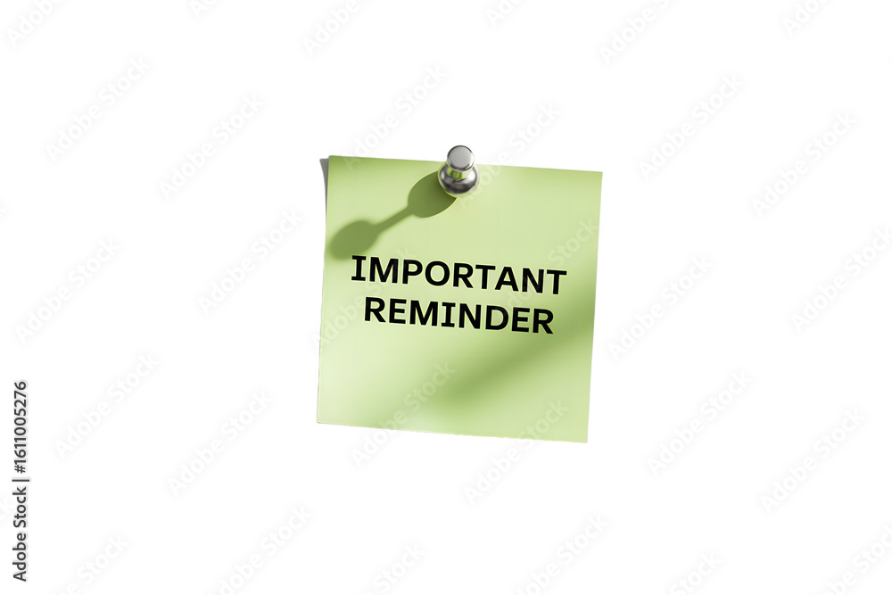 Poster sticky note with important reminder message pinned up perfect for office or personal use on transpar
