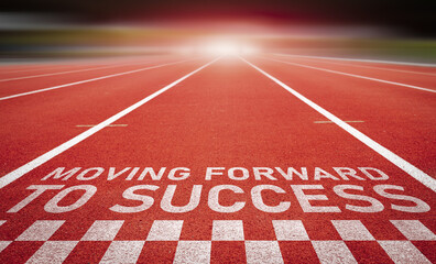 Words Moving Forward to Success on the running track. Concept of creating inspiration for self-development and setting goals to achieve success.