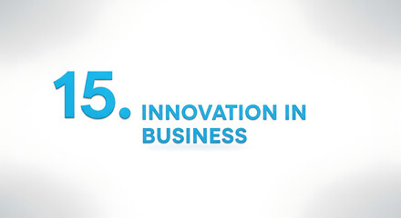 A clean graphic showing the number fifteen and the text 'Innovation in Business' in blue on a white background.