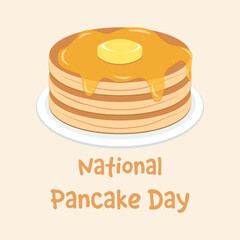 National Pancake Day. Pancakes with syrup and butter. A stack of pancakes on a plate. 