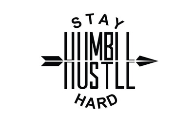 Fototapeta premium Stay Humble Hustle Hard Vector and Clip Art