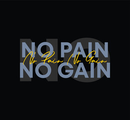 No pain no gain t shirt design, Motivational quotes typography with modern shirt graphics