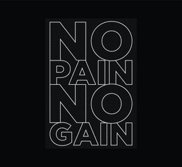 No pain no gain typography slogan for print t shirt, Modern streetwear design