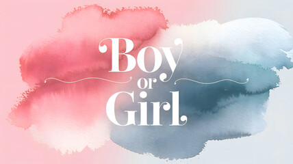 Elegant gender reveal design featuring pink and blue watercolor background with decorative typography. Perfect for baby announcements, gender reveal parties, and maternity celebrations.