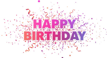 Celebrate with vibrant confetti and sparkling pink purple 3D lettering wishing a happy birthday