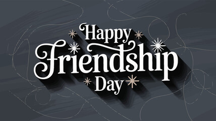 Stylized “Happy Friendship Day” text with white lettering and sparkles on dark background celebrating heartfelt bonds and joyful connections