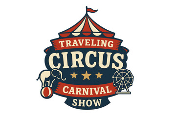 Traveling circus carnival show emblem. Vector illustration. Vintage retro funfair logo with big top tent, elephant on ball and ferris wheel. Amusement park sign design.
