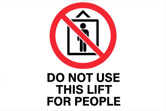 Safety warning sign vector: red prohibition symbol over elevator cabin with person pictogram, bold text Do Not Use This Lift For People, freight elevator safety notice icon