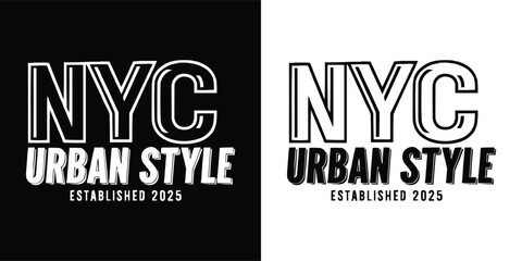 NYC Urban Style Typography with Bold Lettering and Modern City Fashion Theme for Black and White T Shirt Design