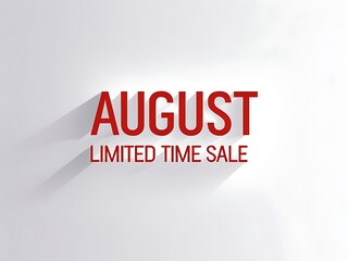 August limited time sale announcement.