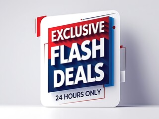 Exclusive flash deals announcement.