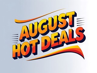 August hot deals graphic design.