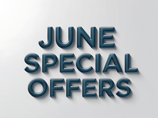 June special offers displayed in 3d text.