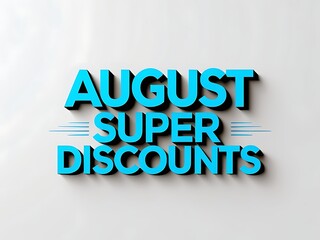 August Super Discounts Promotion
