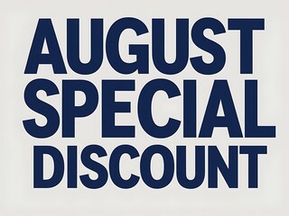 August special discount promotion.