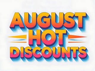 Bold, stylized text promoting August discounts.