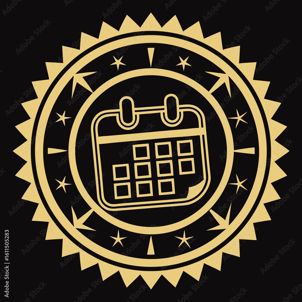 Poster vector art of a golden calendar icon inside a decorative seal against a black background signifies s