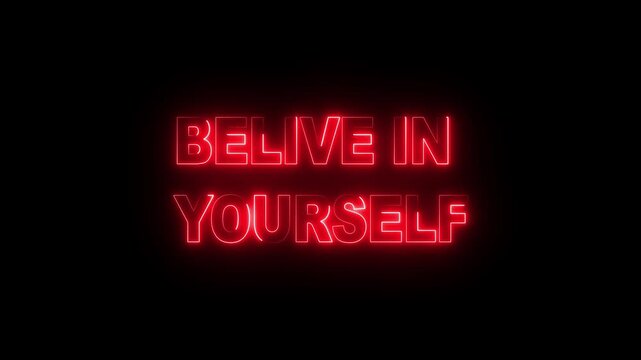 glowing neon belive in yourself text  icon animation neon glow concept. motion graphic 4k video on black background.