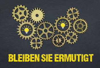 Bleiben Sie ermutigt	
