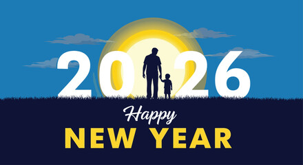 Father and child silhouette are walking into new year 2026 under bright moonlight