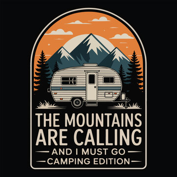 THE MOUNTAINS ARE CALLING ME GRAPHIC DESIGN FOR RV TRAVEL LOVERS