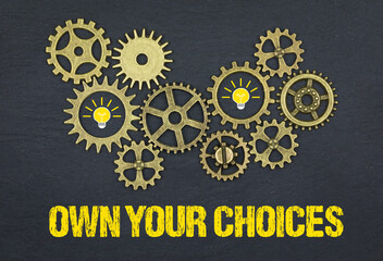 Own Your Choices	
